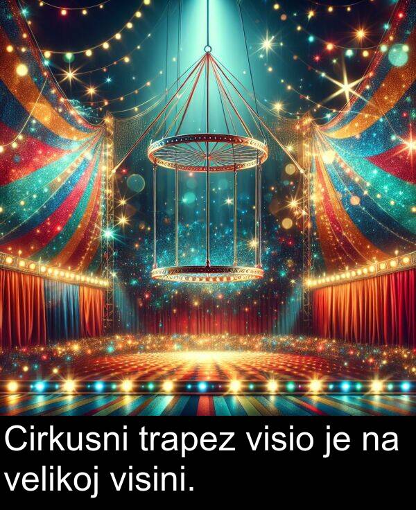 visini: Cirkusni trapez visio je na velikoj visini.