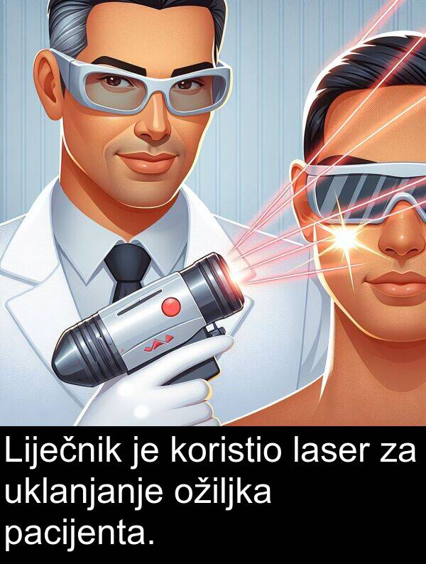 pacijenta: Liječnik je koristio laser za uklanjanje ožiljka pacijenta.