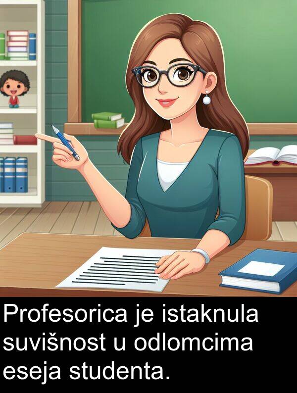 eseja: Profesorica je istaknula suvišnost u odlomcima eseja studenta.