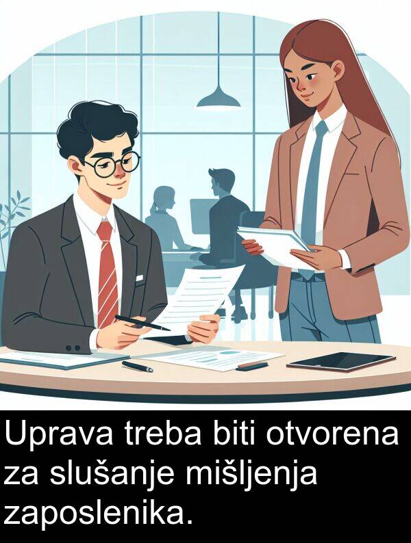 biti: Uprava treba biti otvorena za slušanje mišljenja zaposlenika.