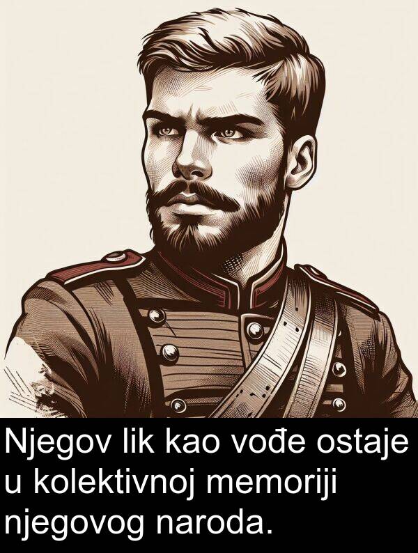 naroda: Njegov lik kao vođe ostaje u kolektivnoj memoriji njegovog naroda.