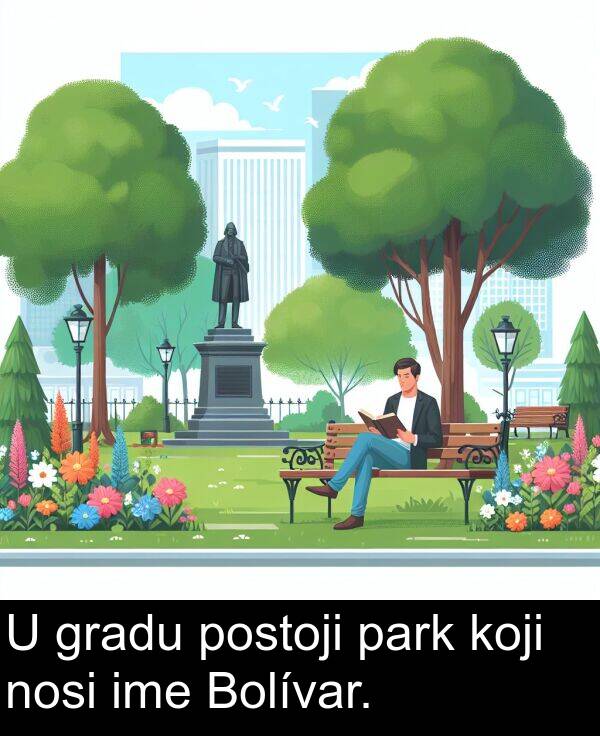 park: U gradu postoji park koji nosi ime Bolívar.