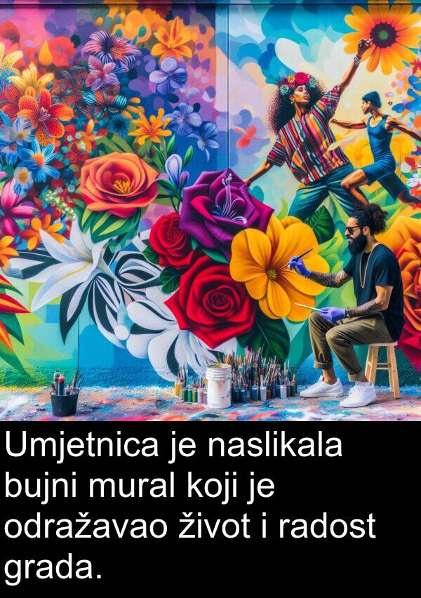 naslikala: Umjetnica je naslikala bujni mural koji je odražavao život i radost grada.