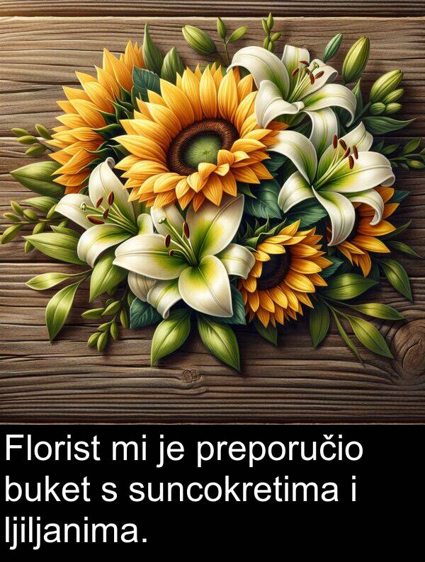 ljiljanima: Florist mi je preporučio buket s suncokretima i ljiljanima.