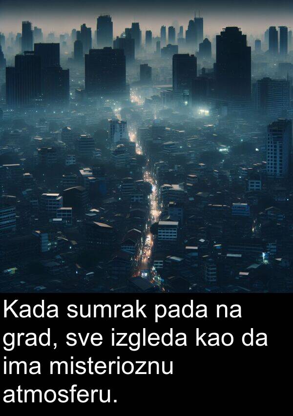 grad: Kada sumrak pada na grad, sve izgleda kao da ima misterioznu atmosferu.