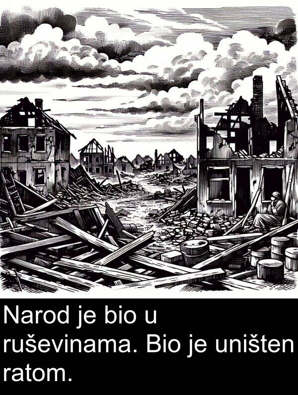 ratom: Narod je bio u ruševinama. Bio je uništen ratom.