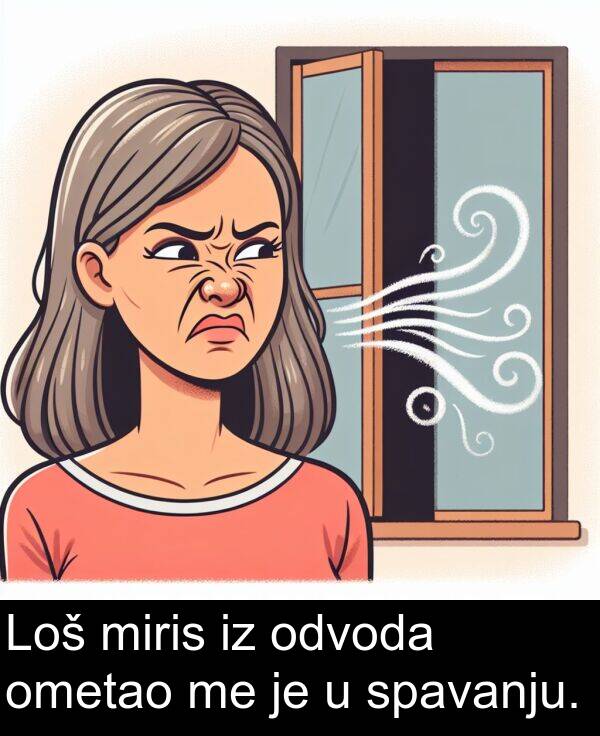 miris: Loš miris iz odvoda ometao me je u spavanju.