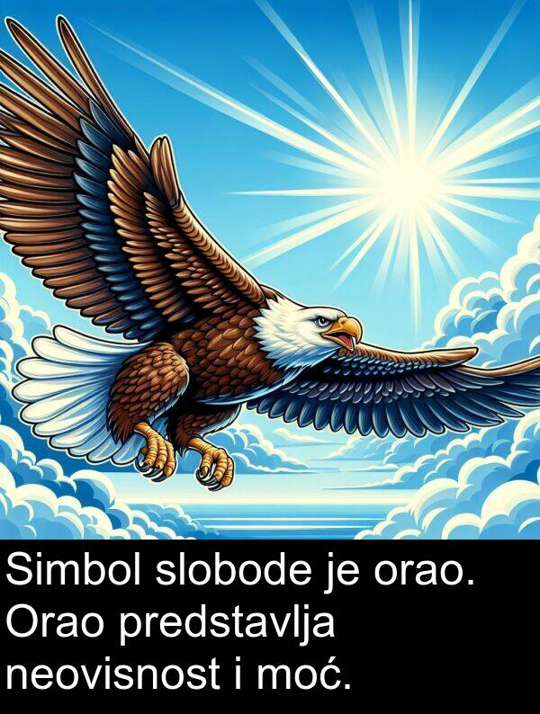 neovisnost: Simbol slobode je orao. Orao predstavlja neovisnost i moć.