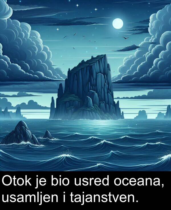 oceana: Otok je bio usred oceana, usamljen i tajanstven.