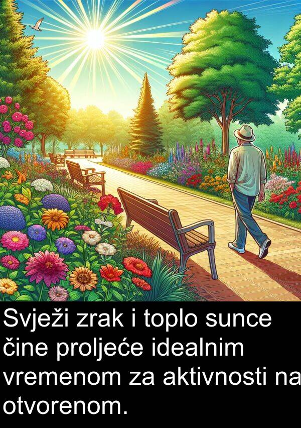 idealnim: Svježi zrak i toplo sunce čine proljeće idealnim vremenom za aktivnosti na otvorenom.