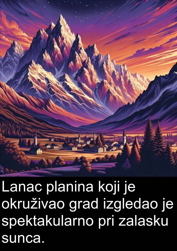 grad: Lanac planina koji je okruživao grad izgledao je spektakularno pri zalasku sunca.