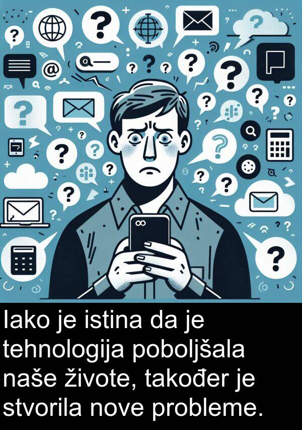 naše: Iako je istina da je tehnologija poboljšala naše živote, također je stvorila nove probleme.