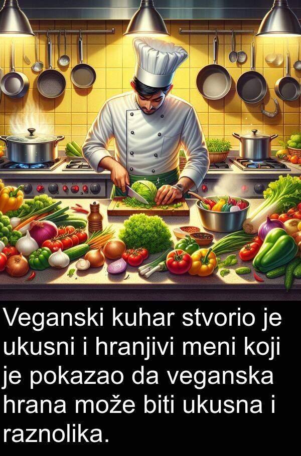 hranjivi: Veganski kuhar stvorio je ukusni i hranjivi meni koji je pokazao da veganska hrana može biti ukusna i raznolika.