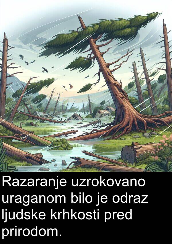 ljudske: Razaranje uzrokovano uraganom bilo je odraz ljudske krhkosti pred prirodom.