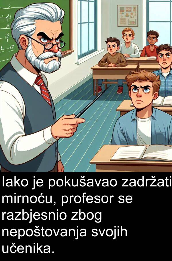 razbjesnio: Iako je pokušavao zadržati mirnoću, profesor se razbjesnio zbog nepoštovanja svojih učenika.