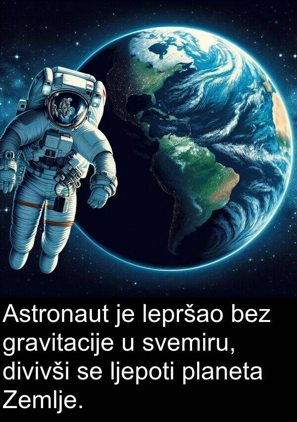 gravitacije: Astronaut je lepršao bez gravitacije u svemiru, divivši se ljepoti planeta Zemlje.