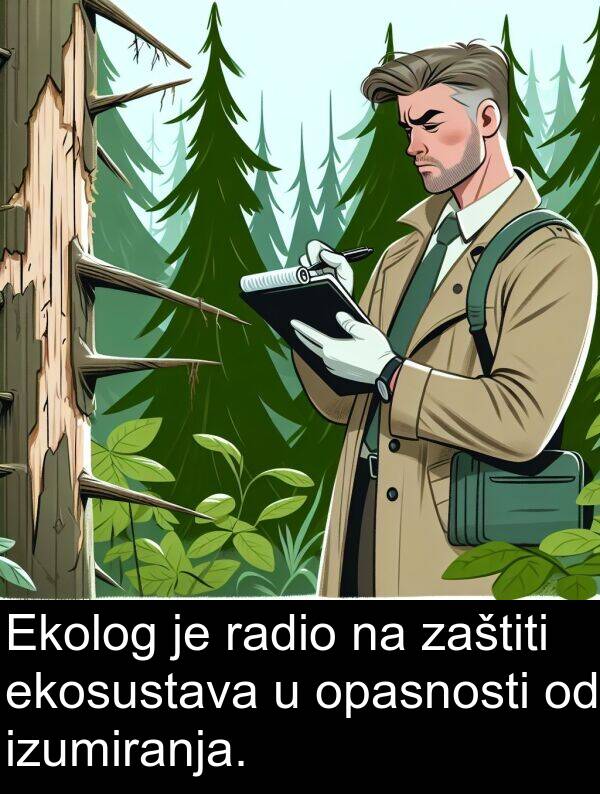 radio: Ekolog je radio na zaštiti ekosustava u opasnosti od izumiranja.