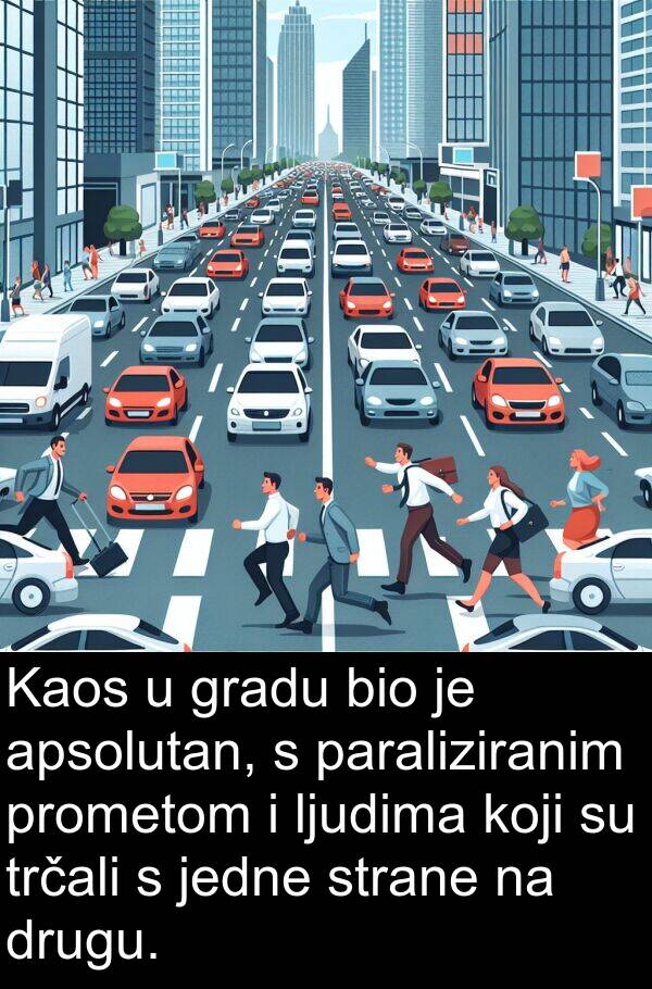 paraliziranim: Kaos u gradu bio je apsolutan, s paraliziranim prometom i ljudima koji su trčali s jedne strane na drugu.