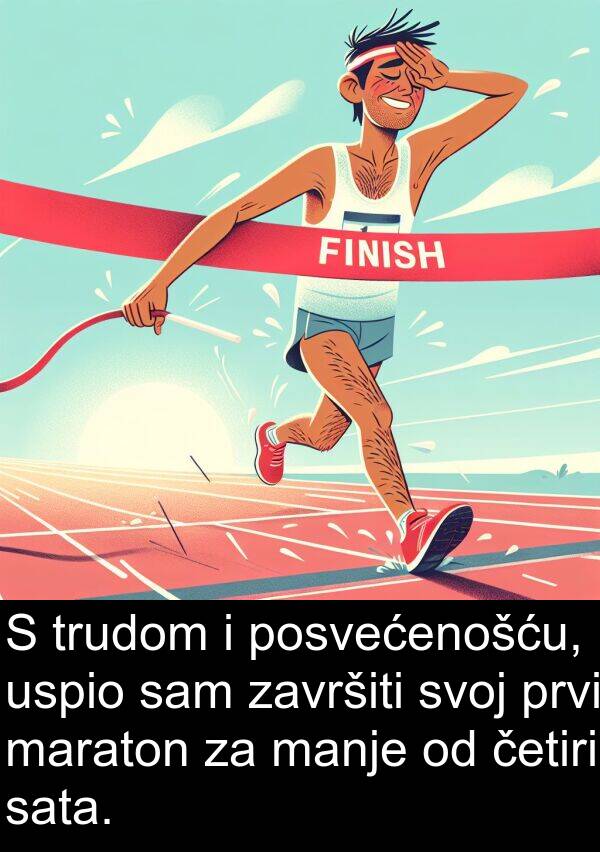 manje: S trudom i posvećenošću, uspio sam završiti svoj prvi maraton za manje od četiri sata.