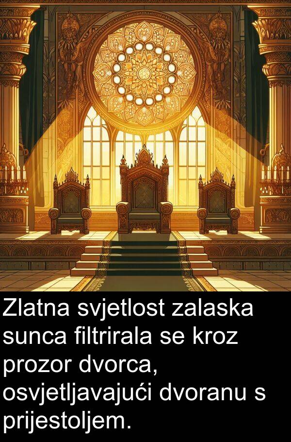 filtrirala: Zlatna svjetlost zalaska sunca filtrirala se kroz prozor dvorca, osvjetljavajući dvoranu s prijestoljem.