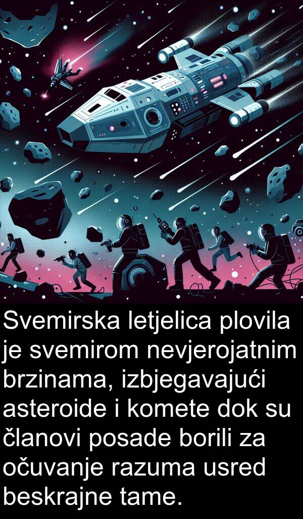 očuvanje: Svemirska letjelica plovila je svemirom nevjerojatnim brzinama, izbjegavajući asteroide i komete dok su članovi posade borili za očuvanje razuma usred beskrajne tame.