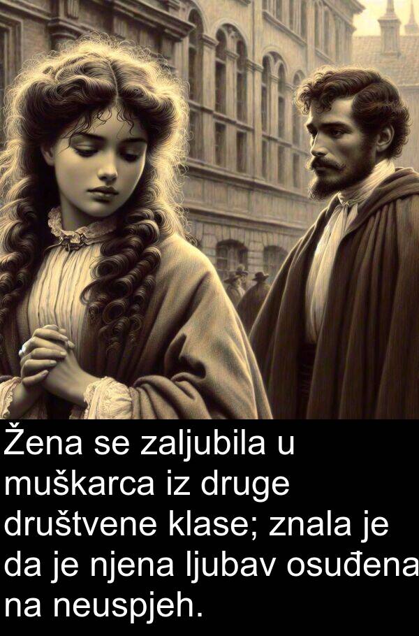 zaljubila: Žena se zaljubila u muškarca iz druge društvene klase; znala je da je njena ljubav osuđena na neuspjeh.