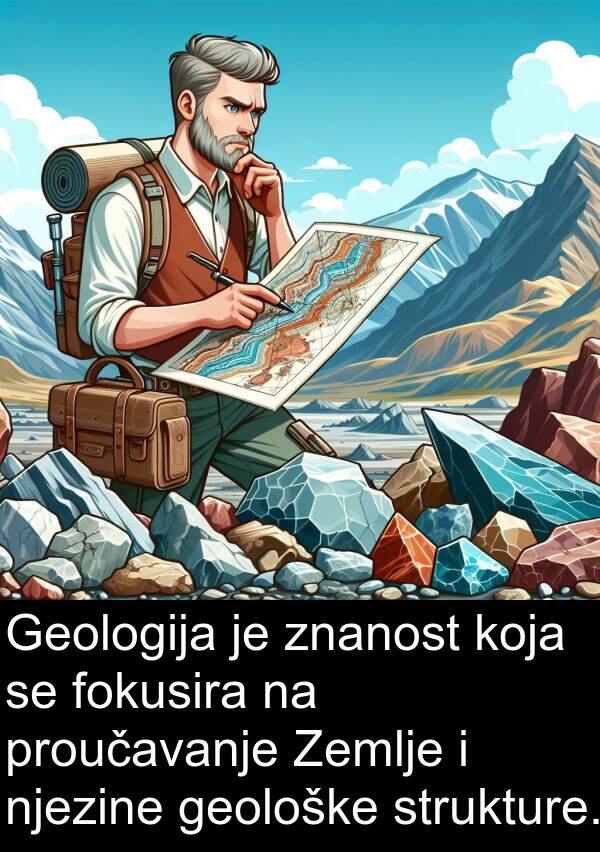 geološke: Geologija je znanost koja se fokusira na proučavanje Zemlje i njezine geološke strukture.