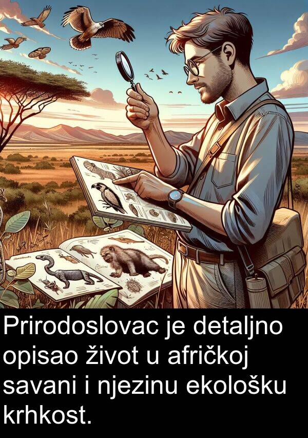 ekološku: Prirodoslovac je detaljno opisao život u afričkoj savani i njezinu ekološku krhkost.