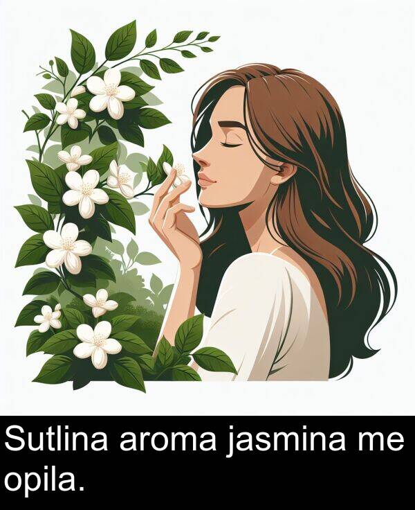 jasmina: Sutlina aroma jasmina me opila.