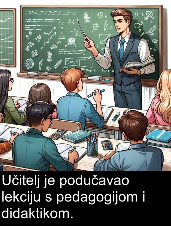 pedagogijom: Učitelj je podučavao lekciju s pedagogijom i didaktikom.