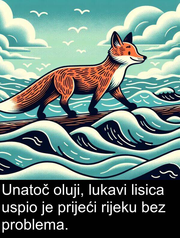 bez: Unatoč oluji, lukavi lisica uspio je prijeći rijeku bez problema.