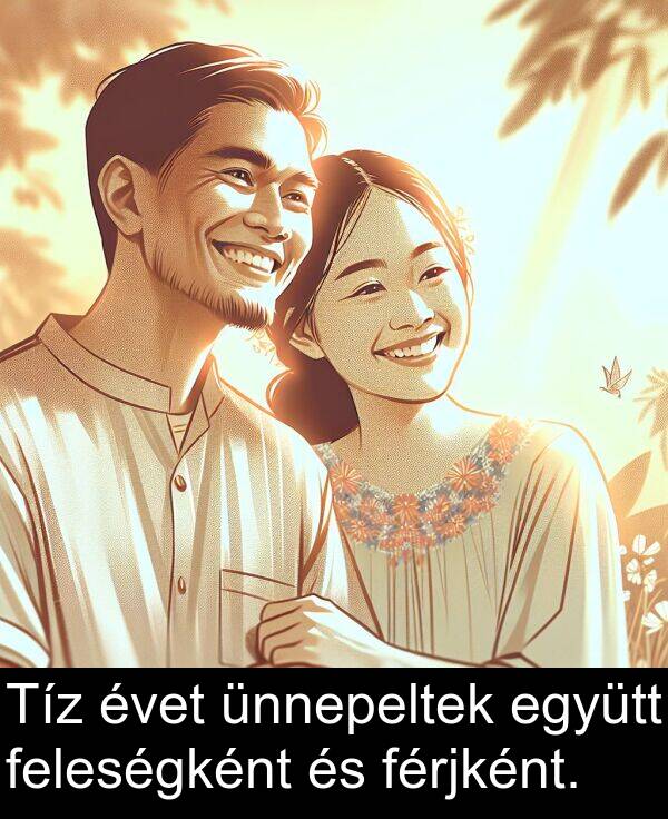 ünnepeltek: Tíz évet ünnepeltek együtt feleségként és férjként.