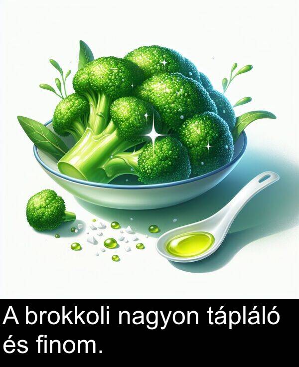 brokkoli: A brokkoli nagyon tápláló és finom.