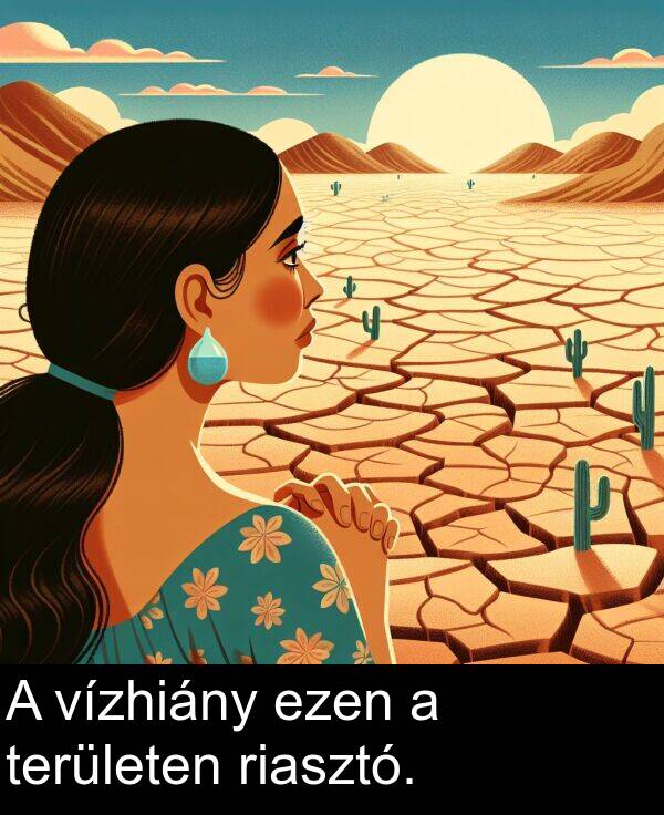 ezen: A vízhiány ezen a területen riasztó.