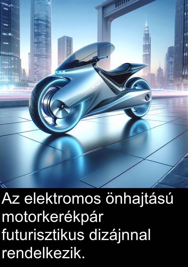 elektromos: Az elektromos önhajtású motorkerékpár futurisztikus dizájnnal rendelkezik.