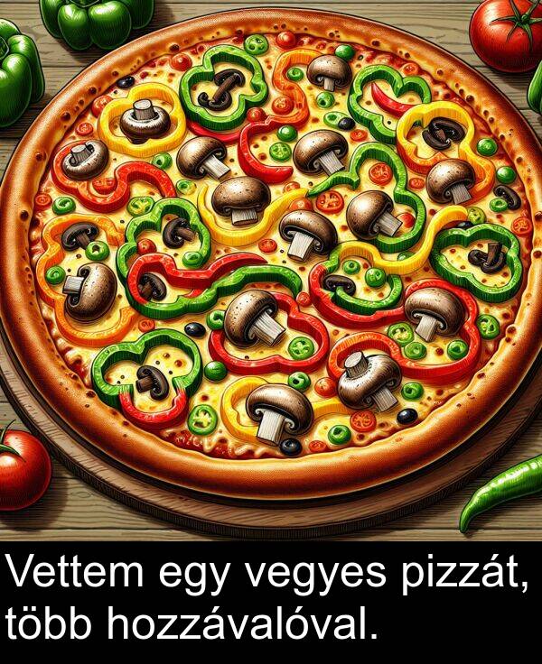 vegyes: Vettem egy vegyes pizzát, több hozzávalóval.