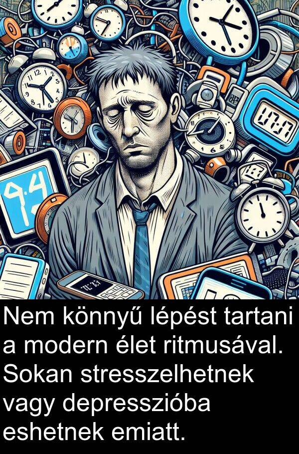 depresszióba: Nem könnyű lépést tartani a modern élet ritmusával. Sokan stresszelhetnek vagy depresszióba eshetnek emiatt.