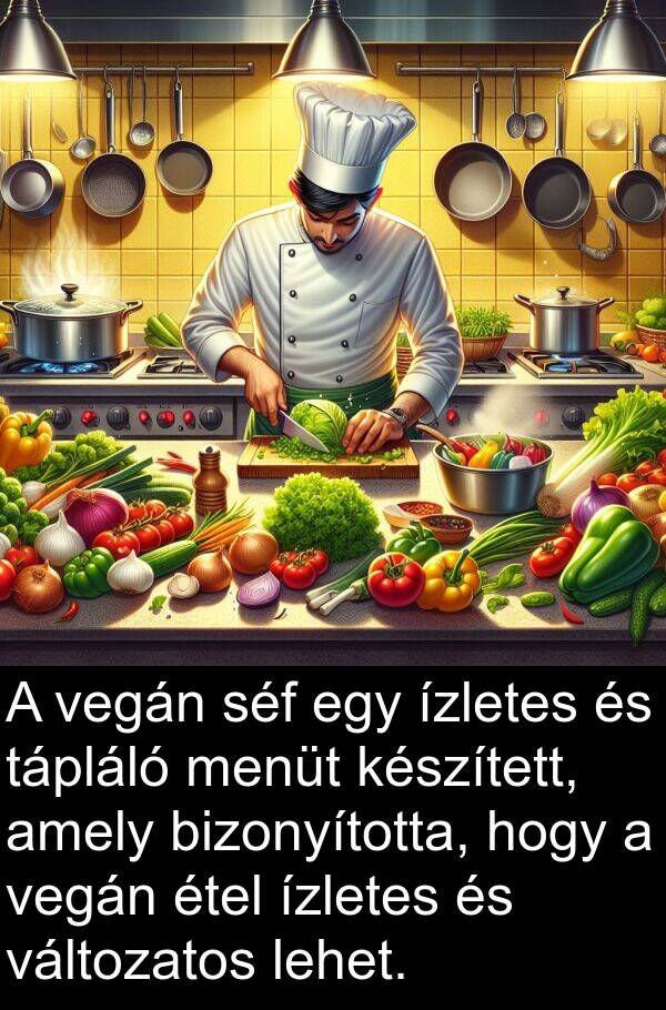 étel: A vegán séf egy ízletes és tápláló menüt készített, amely bizonyította, hogy a vegán étel ízletes és változatos lehet.