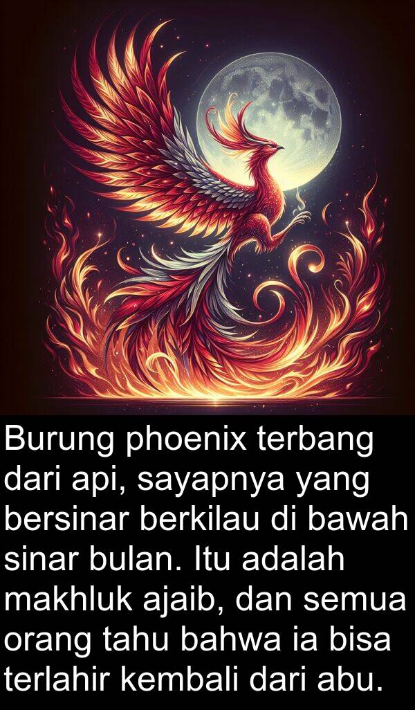 makhluk: Burung phoenix terbang dari api, sayapnya yang bersinar berkilau di bawah sinar bulan. Itu adalah makhluk ajaib, dan semua orang tahu bahwa ia bisa terlahir kembali dari abu.