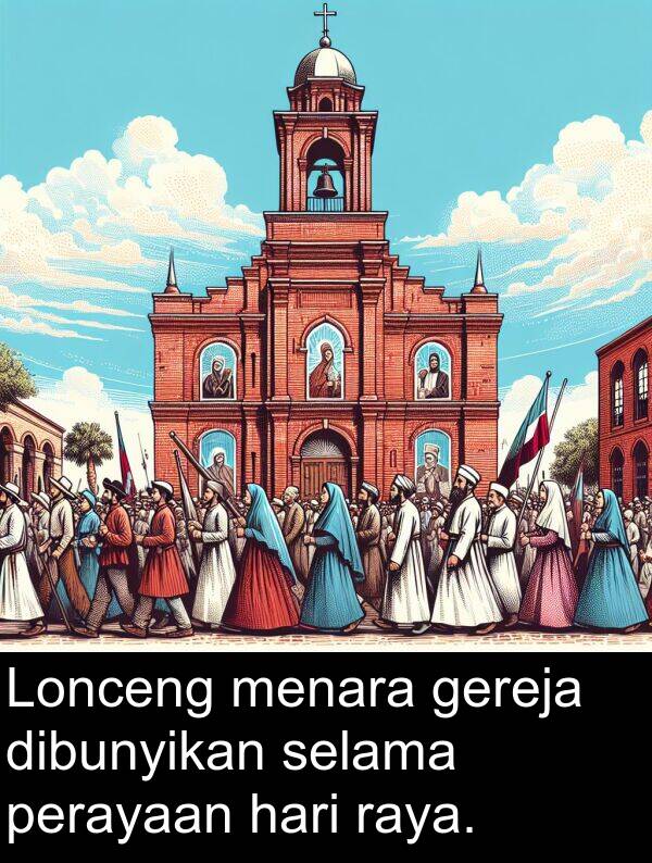 hari: Lonceng menara gereja dibunyikan selama perayaan hari raya.