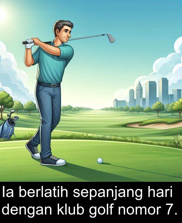 hari: Ia berlatih sepanjang hari dengan klub golf nomor 7.