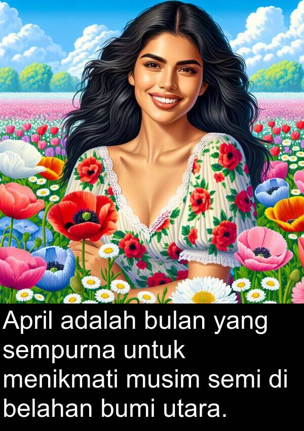 utara: April adalah bulan yang sempurna untuk menikmati musim semi di belahan bumi utara.