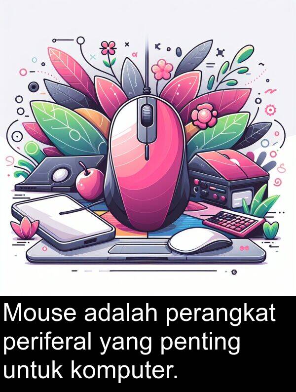 perangkat: Mouse adalah perangkat periferal yang penting untuk komputer.