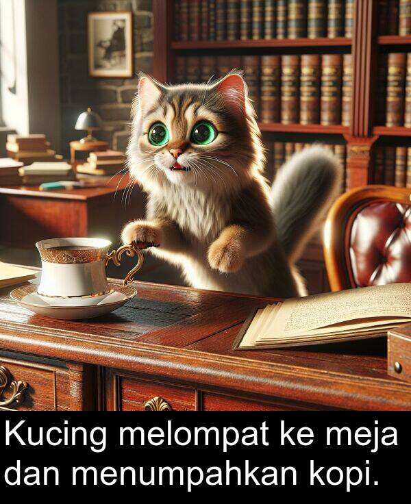 meja: Kucing melompat ke meja dan menumpahkan kopi.