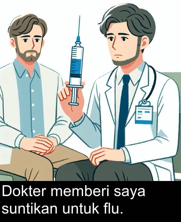 untuk: Dokter memberi saya suntikan untuk flu.