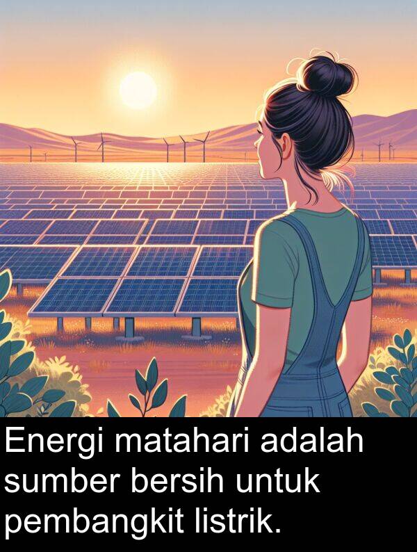 pembangkit: Energi matahari adalah sumber bersih untuk pembangkit listrik.