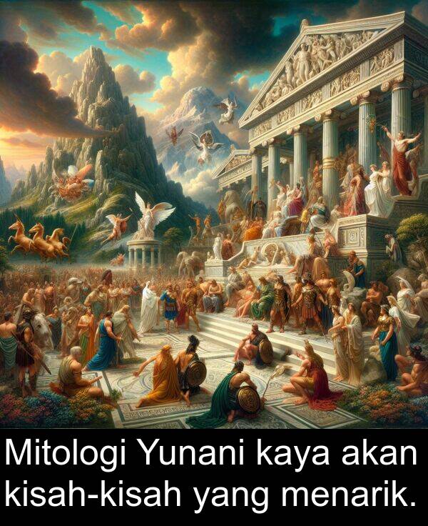 kaya: Mitologi Yunani kaya akan kisah-kisah yang menarik.