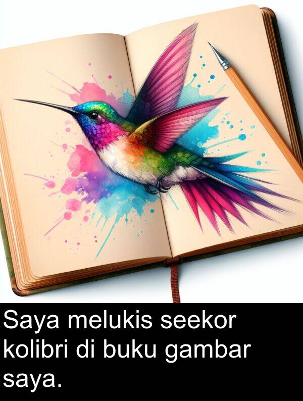 melukis: Saya melukis seekor kolibri di buku gambar saya.