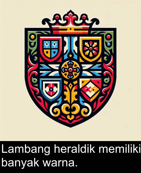 memiliki: Lambang heraldik memiliki banyak warna.