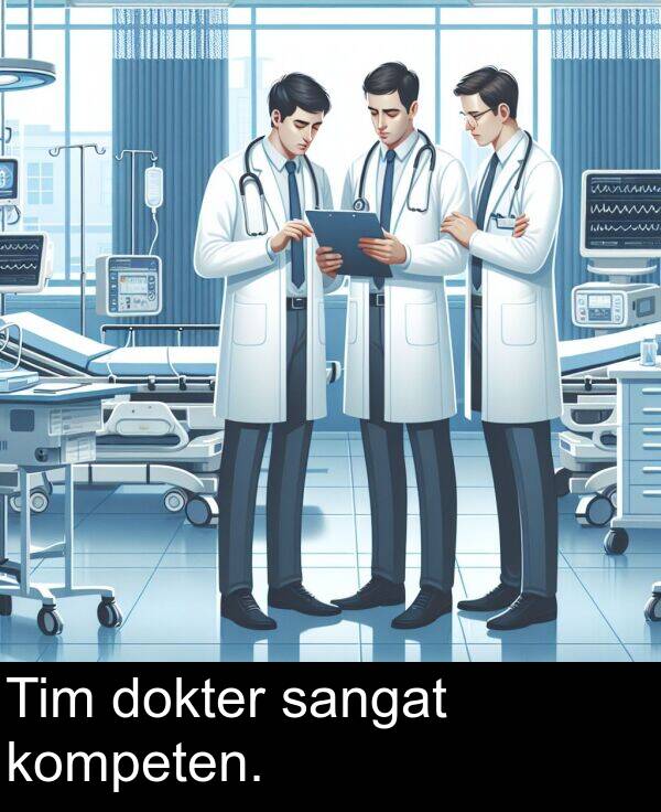 sangat: Tim dokter sangat kompeten.